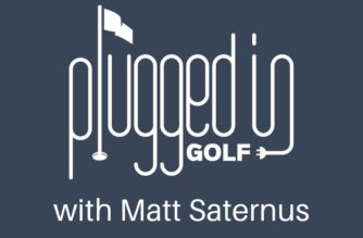 The image features the text "plugged in GOLF with Matt Saternus" in a stylized font with a golf flag and plug graphic on a dark background.